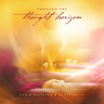 DAVID HELPLING & SCOTT REICH - THROUGH THE THOUGHT HORIZON [CD]