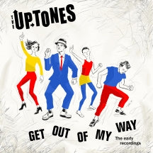 THE UPTONES - GET OUT OF MY WAY [CD]