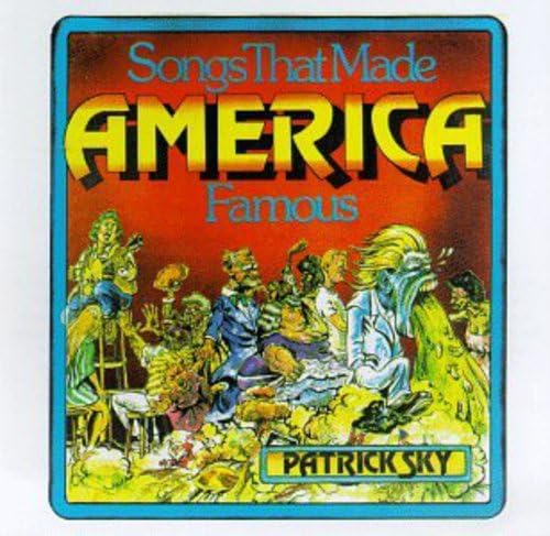 SKY, PATRICK - SONGS THAT MADE AMERICA FAMOUS