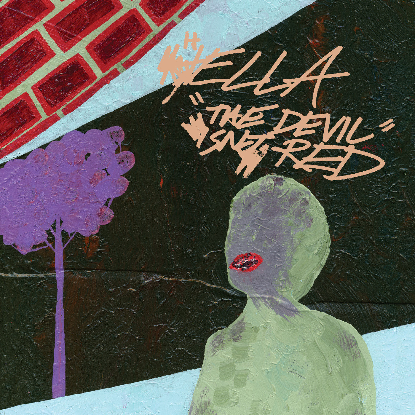 HELLA - THE DEVIL ISN'T RED