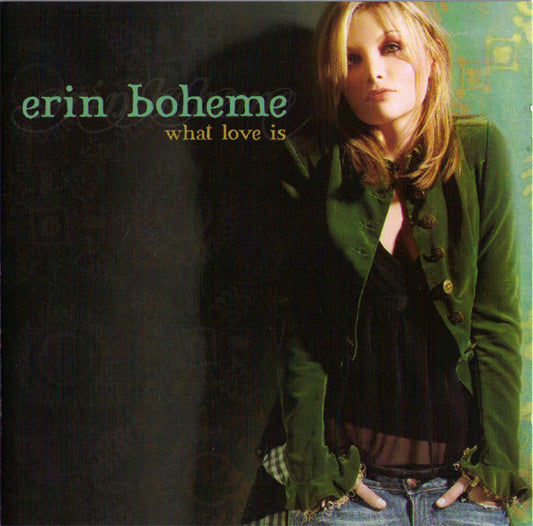 BOHEME, ERIN  - WHAT LOVE IS