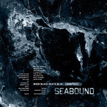SEABOUND - WHEN BLACK BEATS BLUE (RARITIES) [CD]