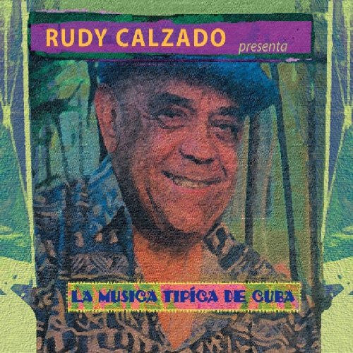 CALZADO, RUDY  - MUSICA TIPICA DE CUBA