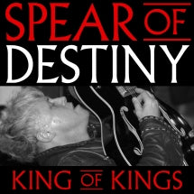 SPEAR OF DESTINY - KING OF KINGS [CD]