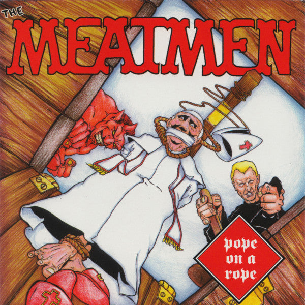 MEATMEN  - POPE ON A ROPE (REISSUE)