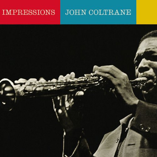 COLTRANE, JOHN - IMPRESSIONS