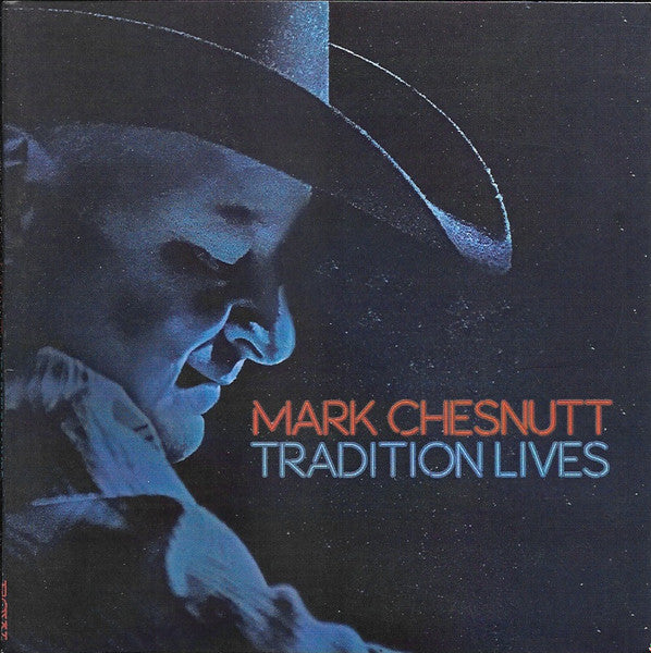 CHESNUTT, MARK  - TRADITION LIVES