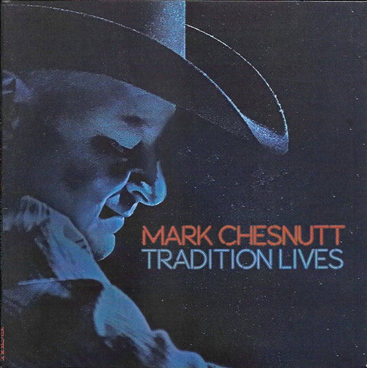 CHESNUTT, MARK  - TRADITION LIVES