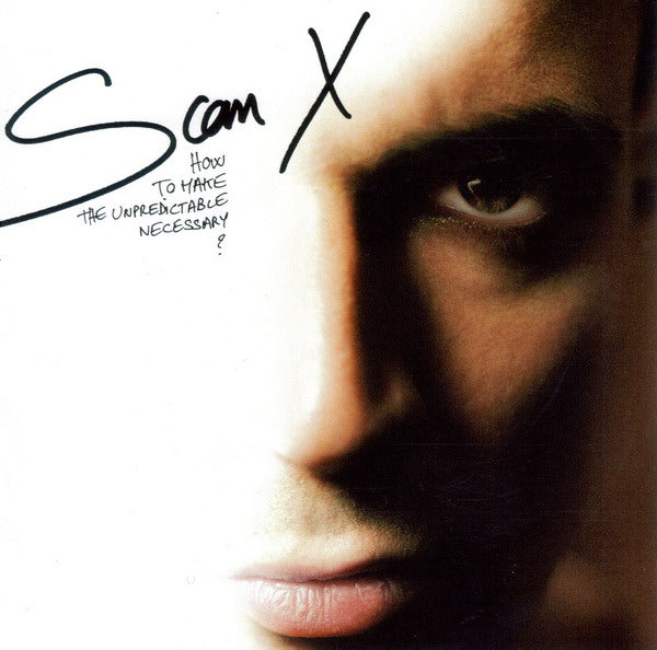 SCAN X  - HOW TO MAKE THE UNPREDICTABLE