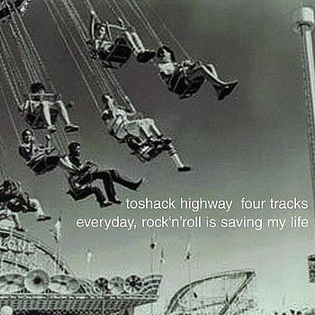 TOSHACK HIGHWAY  - EVERYDAY ROCK 'N' ROLL IS SAVING...