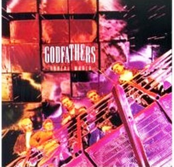 GODFATHERS  - UNREAL WORLD