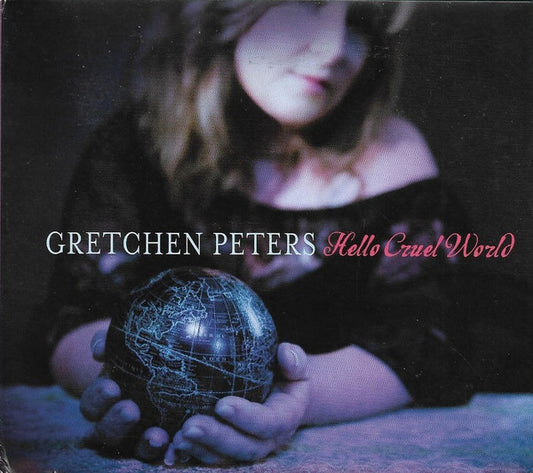 PETERS, GRETCHEN  - HELLOW CRUEL WORLD