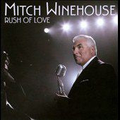 WINEHOUSE, MITCH  - RUSH OF LOVE
