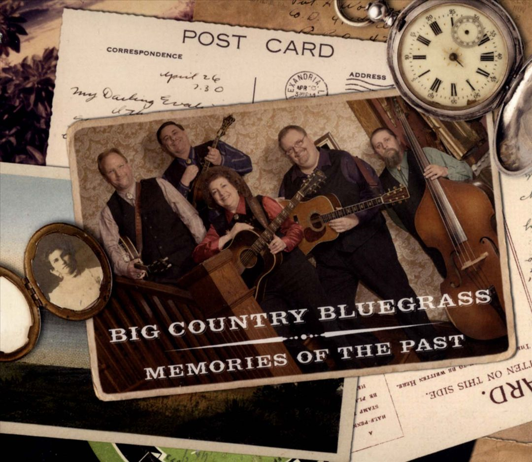 BIG COUNTRY BLUEGRASS  - MEMORIES OF THE PAST