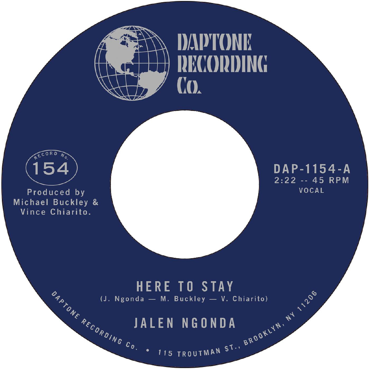NGONDA, JALEN - HERE TO STAY B/W IF YOU DON'T WANT MY LOVE