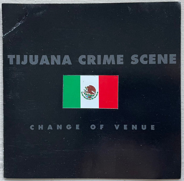 TIJUANA CRIME SCENE  - CHANGE OF VENUE