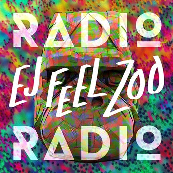 RADIO RADIO  - EJ FEEL ZOO