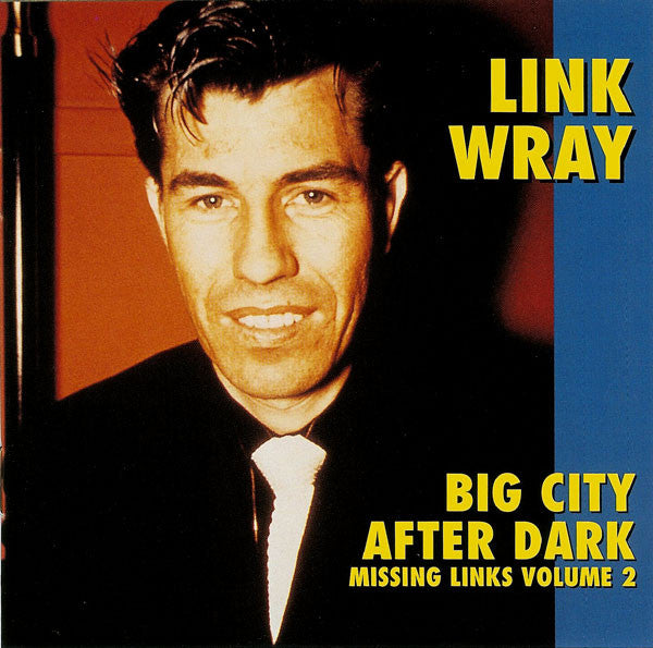 WRAY, LINK  - MISSING LINKS VOL.2: BIG CITY AFTER DARK