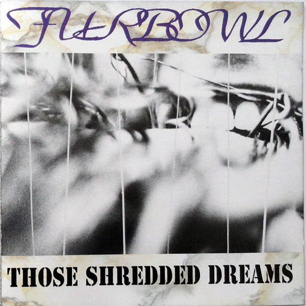 FURBOWL  - THOSE SHREDDED DREAMS