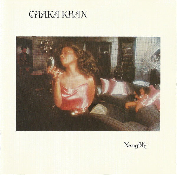 KHAN, CHAKA  - NAUGHTY
