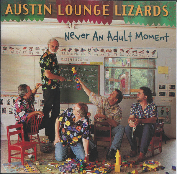 AUSTIN LOUNGE LIZARDS  - NEVER AN ADULT MOMENT