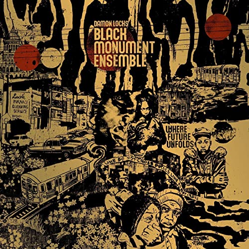 LOCKS,DAMON  -  BLACK MONUMENT ENSEMBLE - WHERE FUTURE UNFOLDS (CD)