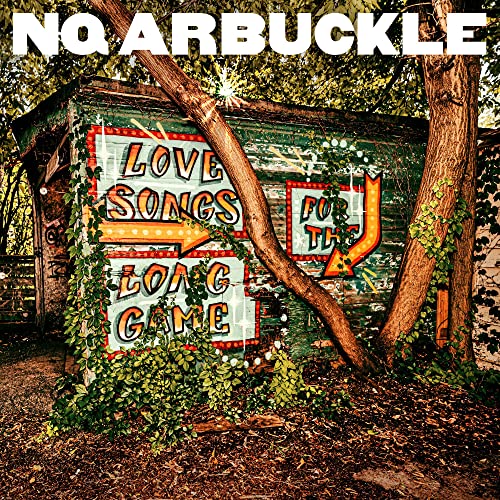 NQ ARBUCKLE - LOVE SONGS FOR THE LONG GAME (CD)
