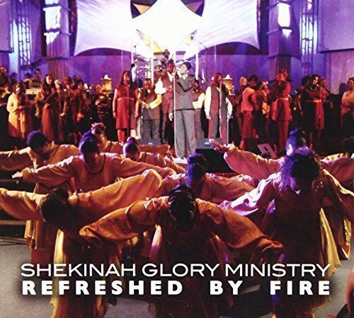 SHEKINAH GLORY MINISTRY  - REFRESHED BY FIRE