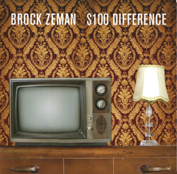 ZEMAN, BROCK  - $100 DIFFERENCE