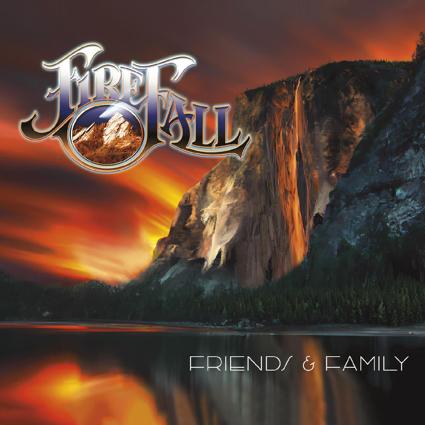 FIREFALL - FRIENDS & FAMILY
