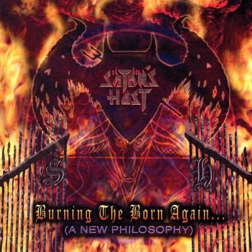 SATAN'S HOST  - BURNING THE BORN AGAIN