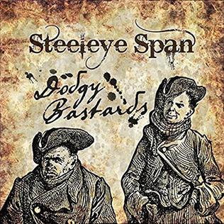 STEELEYE SPAN  - DODGY BASTARDS