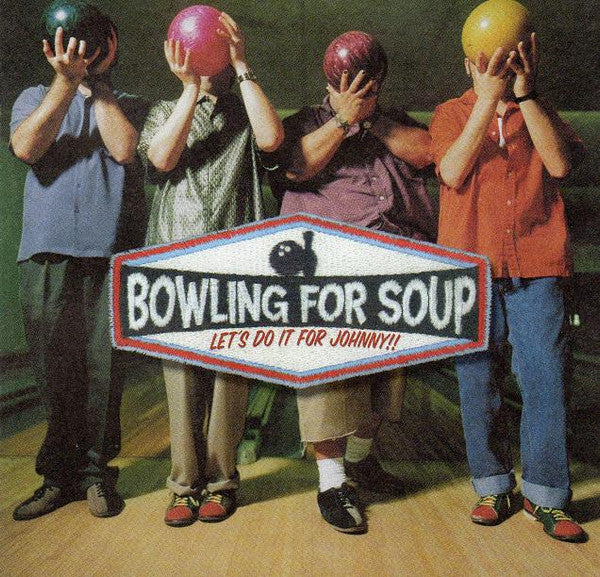 BOWLING FOR SOUP  - LETS DO IT FOR JOHNNY!!