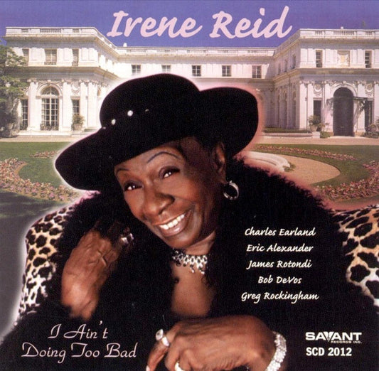 REID, IRENE  - I AIN'T DOING TOO BAD