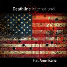 DEATHLINE INTERNATIONAL - PAX AMERICANA [CD]
