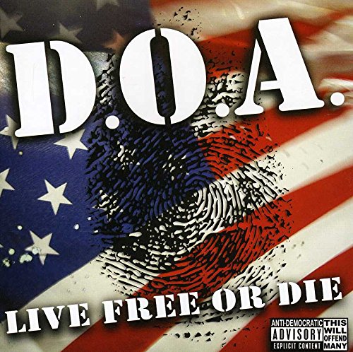 D.O.A. - LIVE FREE OR DIE