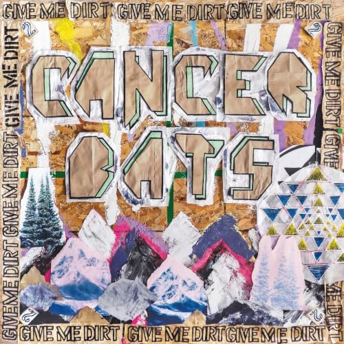CANCER BATS - GIVE ME DIRT (CD)