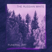THE RUSSIAN WHITE - FUNERAL ART [LP]
