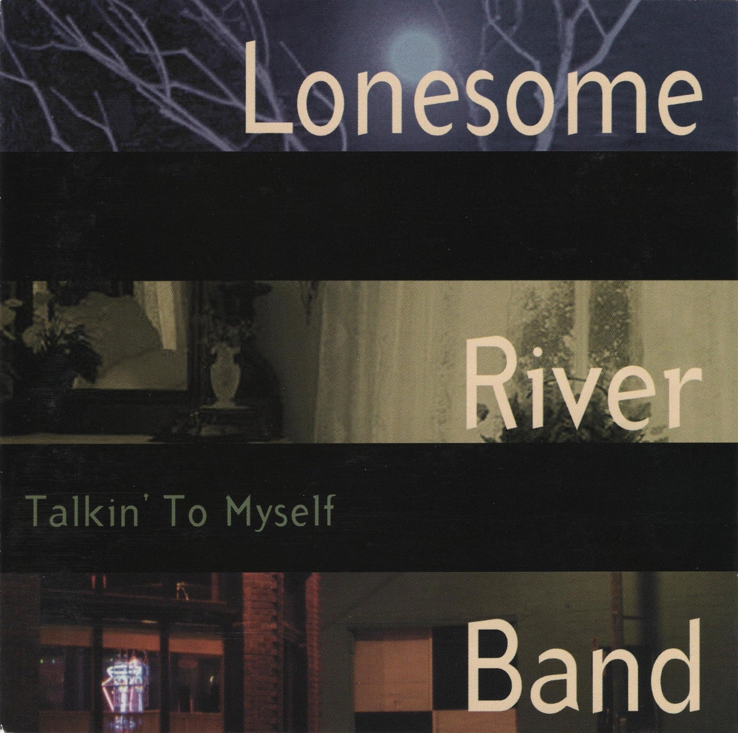LONESOME RIVER BAND  - TALKIN' TO MYSELF