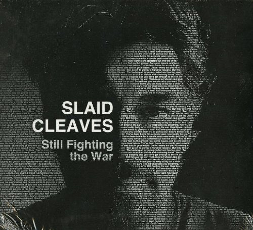 CLEAVES, SLAID  - STILL FIGHTING THE WAR