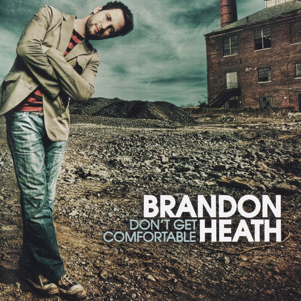 HEATH, BRANDON  - DON'T GET COMFORTABLE