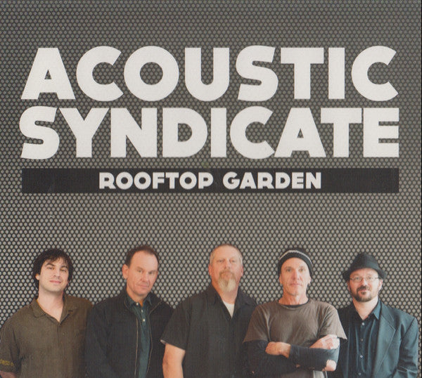 ACOUSTIC SYNDICATE  - ROOFTOP GARDEN