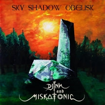 SKY SHADOW OBELISK & DJINN AND MISKATONIC - SKY SHADOW OBELISK / DJINN AND MISKATONIC [LP]