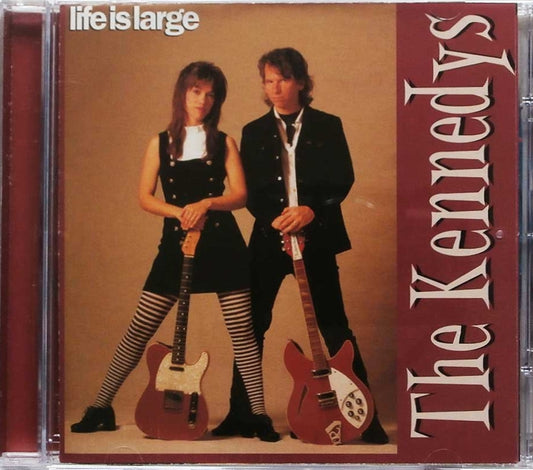 KENNEDYS  - LIFE IS LARGE