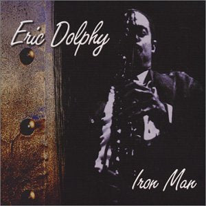 DOLPHY, ERIC - IRON MAN