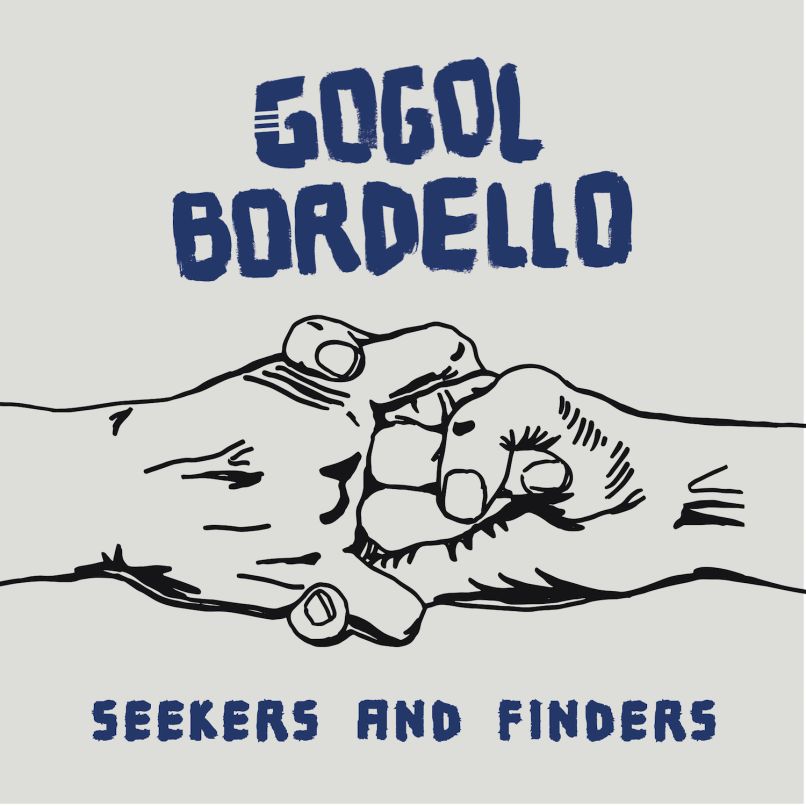 GOGOL BORDELLO  - SEEKERS & FINDERS