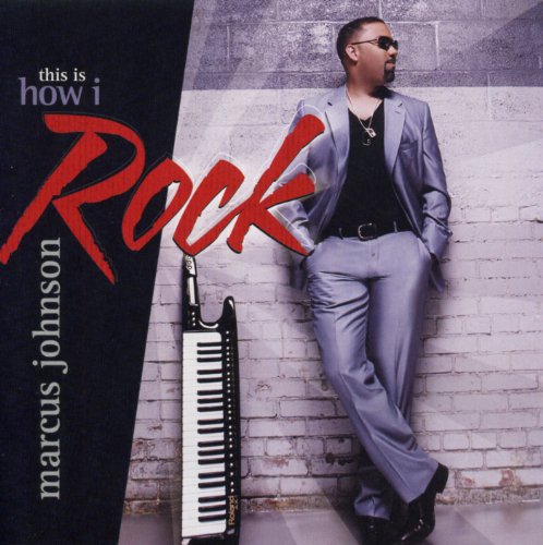 JOHNSON, MARCUS - THIS IS HOW I ROCK