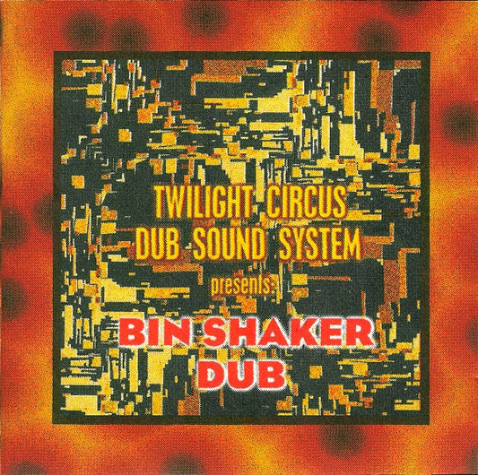 TWILIGHT CIRCUS DUB SOUND SYSTEM  - BINSHAKER DUB