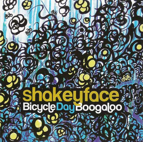 SHAKEYFACE  - BICYCLE DAY BOOGALOO