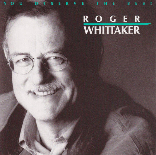 WHITTAKER, ROGER  - YOU DESERVE THE BEST